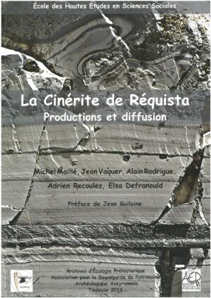 La cinérite de Réquista. Productions et diffusion